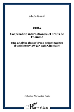 Cuba - coopération internationale et droits de l'homme - une analyse des sources accompagnée d'une interview à noam chomsky