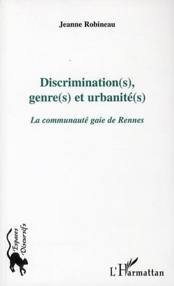 Discrimination(s), genre(s) et urbanité(s) - la communauté gaie de rennes