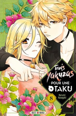 Trois yakuzas pour une otaku Tome 8