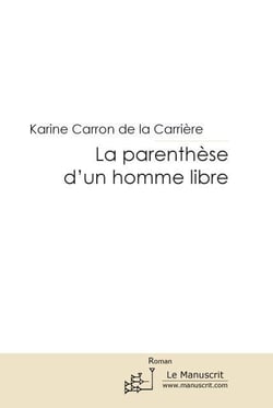 La parenthèse d'un homme libre