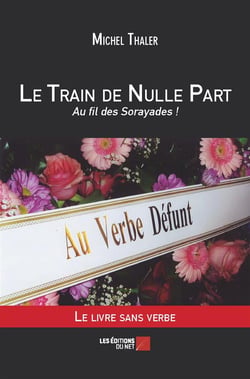 Le train de nulle part - au fil des sorayades !