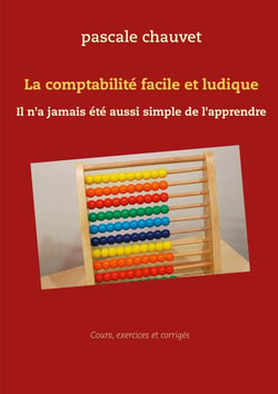 La comptabilité facile et ludique - il n'a jamais été aussi simple d'apprendre