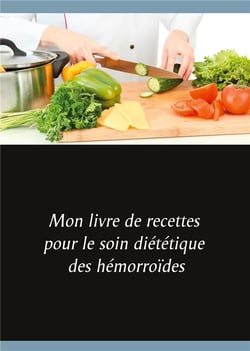Mon livre de recettes pour le soin diététique des hémorroïdes