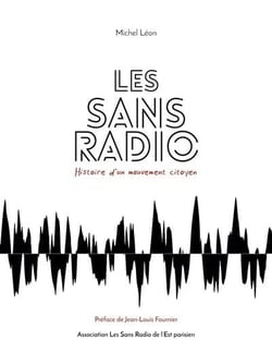 Les sans radio : histoire d'un mouvement citoyen