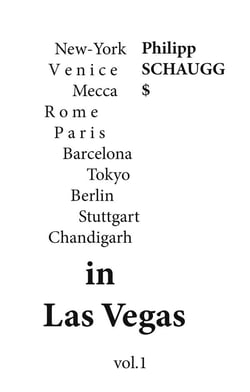 In Las Vegas : New-York Venice Mecca Rome Paris Barcelona Tokyo Berlin Stuttgart Chandigarh