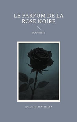 Le parfum de la rose noire