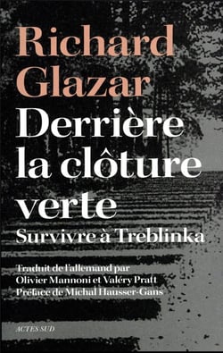 Derrière la cloture verte : survivre à Treblinka
