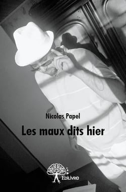 Les maux dits hier