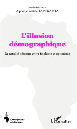 L'illusion démographique - la natalité africaine entre fatalisme et optimisme