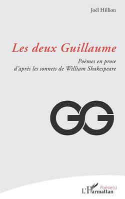 Les deux Guillaume : Poèmes en prose d'après les sonnets de William Shakespeare
