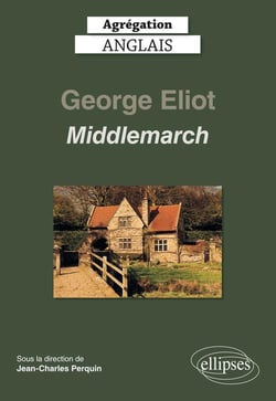Agrégation anglais - George Eliot, middlemarch (1871-72) (édition 2020)