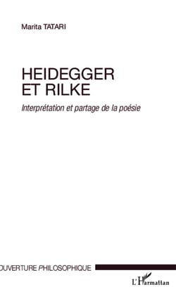 Heidegger et Rilke - interprétation et partage de la poésie