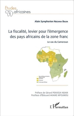 La fiscalité, levier pour l'émergence des pays africains de la zone franc - le cas du Cameroun