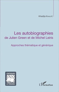Les autobiographies de Julien Green et de Michel Leiris - approches thématiques et génerique