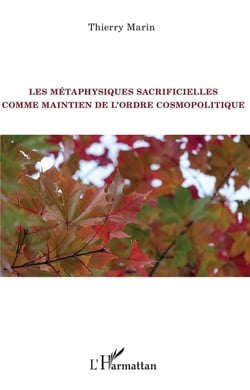 Les métaphysiques sacrificielles comme maintien de l'ordre cosmopolitique