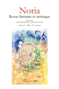 Noria - revue litteraire et artistique annee iv - 2022 - t.4 - janvier (EDITION 2022)