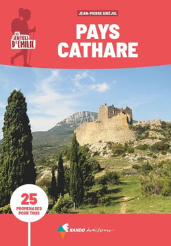 Les sentiers d'Emilie : en pays cathare (3e édition)