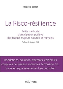 La risco-résilience - petite méthode d'anticipation positive des risques majeurs naturels et humains