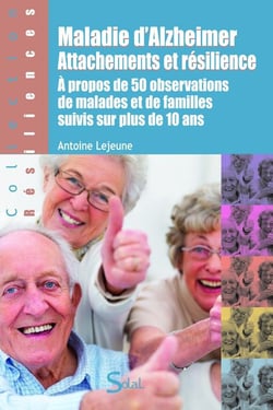 Maladie d'Alzheimer - attachements et résilience - à propos de 50 observations des malades suivis sur plus de 10 ans