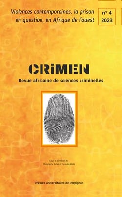 CRIMEN - Revue africaine de sciences criminelles n.4 : Violences contemporaines, la prison en question, en Afrique de l'ouest