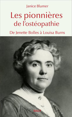 Les pionnières de l'ostéopathie : De Jenette Bolles à Louisa Burns
