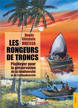 Les rongeurs de troncs - plaidoyer pour la préservation de la biodiversité et de l'ethnodiversité