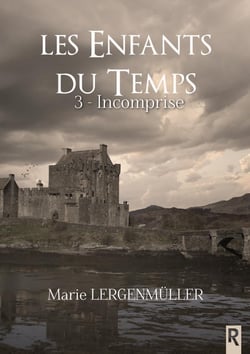 Les enfants du temps Tome 3 : Incomprise