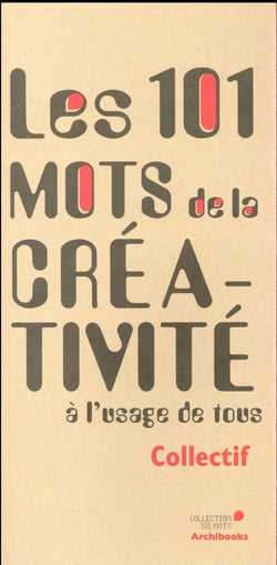 Les 101 mots de la créativité