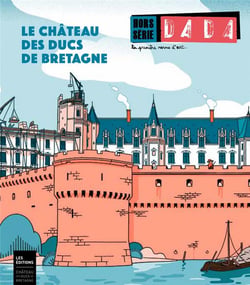 Revue Dada Hors-Série n.4 : le château des ducs de Bretagne