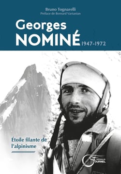 Georges Nominé (1947-1972) : Étoile filante de l'alpinisme