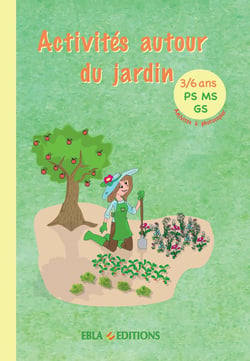 Activités autour du jardin 3/6 ans : Activités à photocopier