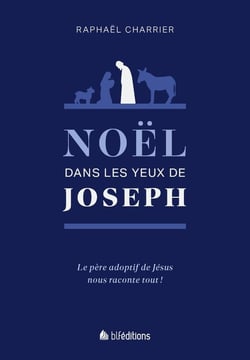 Noël dans les yeux de Joseph : Le père adoptif de Jésus nous raconte tout !