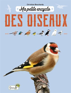 Ma petite encyclo : ma petite encyclo des oiseaux