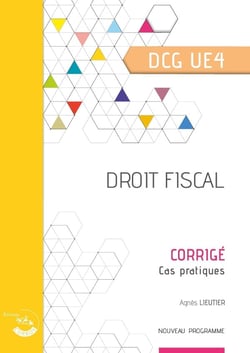 UE 4 : Droit fiscal - DCG - Corrigé (édition 2025)