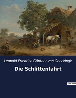 Die Schlittenfahrt : Ein poetisches Winterabenteuer auf dem Schlitten
