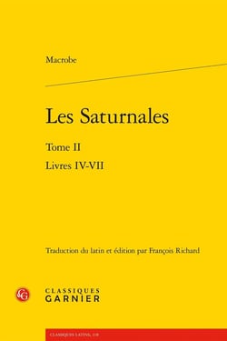 Les Saturnales Tome 2 : Livres IV-VII