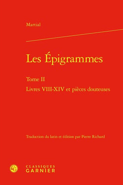 Les Épigrammes Tome 2 : Livres VIII-XIV et pièces douteuses
