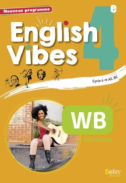 English Vibes : anglais - 4e - A2-B1 - workbook (édition 2017)
