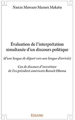 Évaluation de l'interprétation simultanée d'un discours politique - cas de discours d'investiture de l'ex-président américain Barack Obama