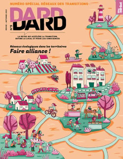 Revue dard/dard n.9 : Les réseaux qui changent le monde par les territoires : Transitions, écologie politique, développement local, ESS... Les écosystèmes alternatifs territoriaux peuvent-ils faire système ?