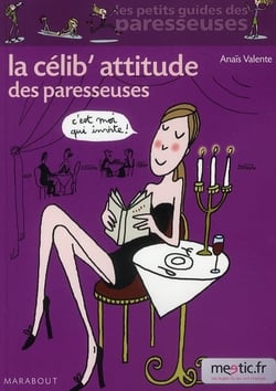 La celib'attitude des paresseuses