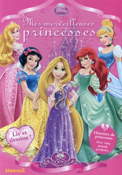 Disney princesses - mes merveilleuses princesses