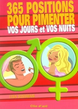 365 positions pour pimenter vos jours et vos nuits