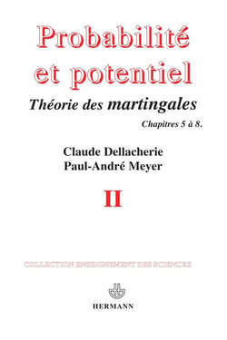 Probabilites et potentiel Tome 2 - théorie des martingales. chapitres 5 à 8
