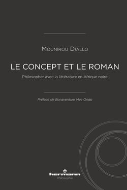 Le concept et le roman - philosopher avec la littérature en Afrique noire