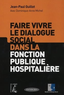 Faire vivre le dialogue social dans la fonction publique hospitalière