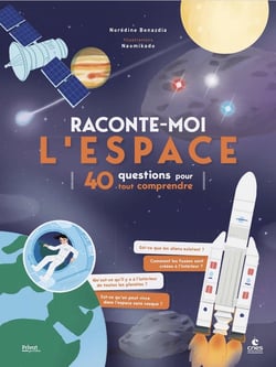 Raconte moi l'espace : 40 questions pour tout comprendre