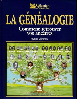 Le genealogie, comment retrouver vos ancetres