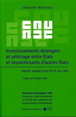 Investissements etrangers et arbitrage entre etats et ressortissants d'autres etats - trente annees
