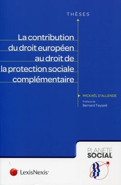 La contribution du droit européen au droit de la protection sociale complémentaire